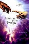 Illustration: Passion pour Jsus  (1 ex)  (Prix baiss -30%)