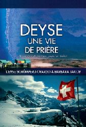 Illustration: DEYSE Une vie de prière  Des confins de la terre jusqu'en Suisse